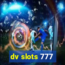 dv slots 777