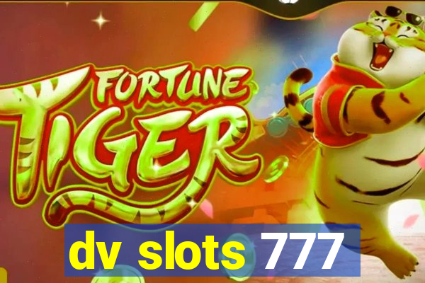 dv slots 777