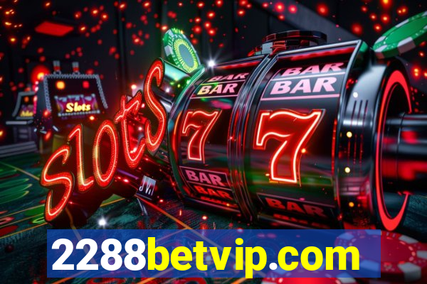2288betvip.com