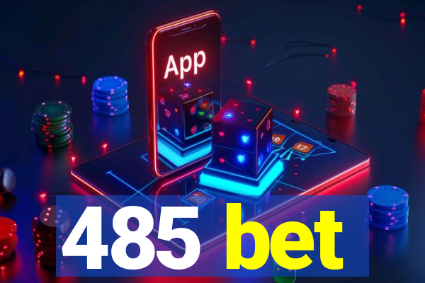 485 bet