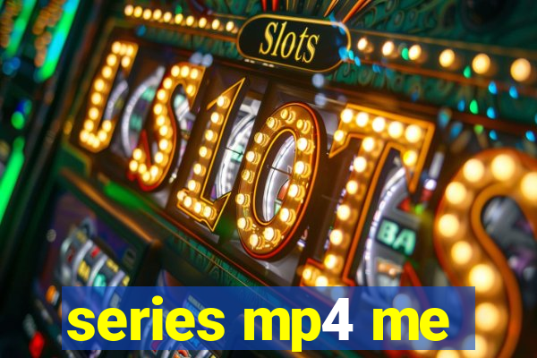 series mp4 me