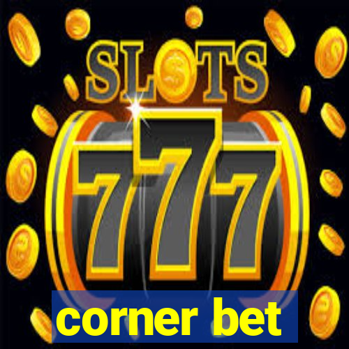 corner bet