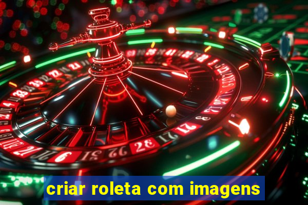 criar roleta com imagens