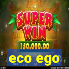 eco ego