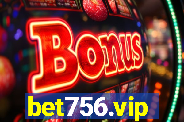 bet756.vip