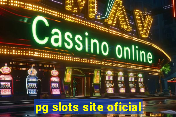 pg slots site oficial