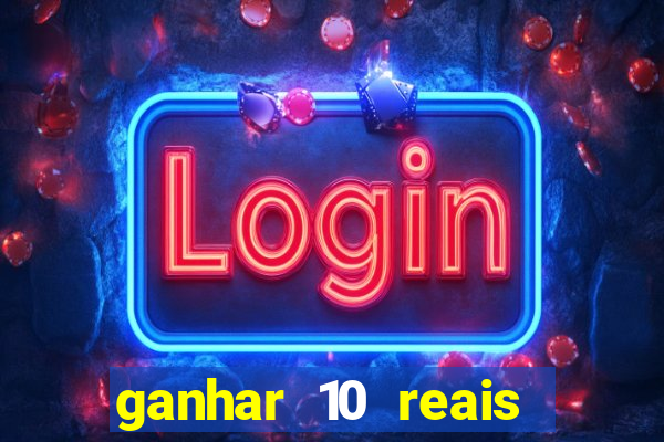 ganhar 10 reais agora no pix