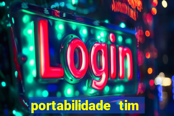 portabilidade tim para tim