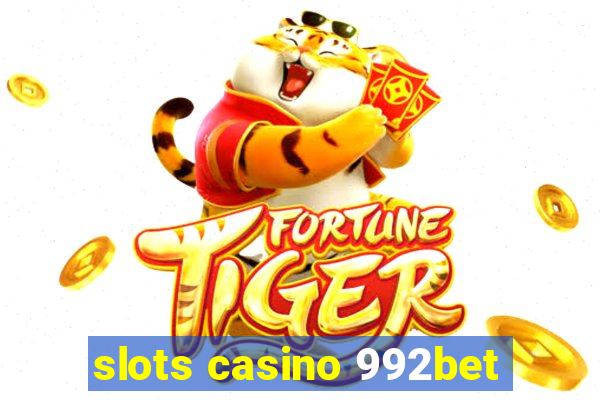 slots casino 992bet