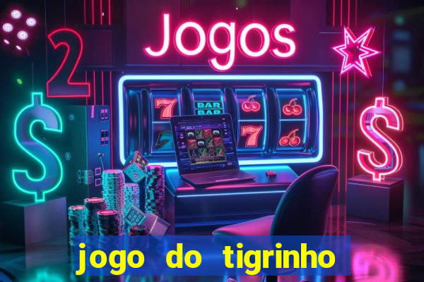 jogo do tigrinho paga de verdade