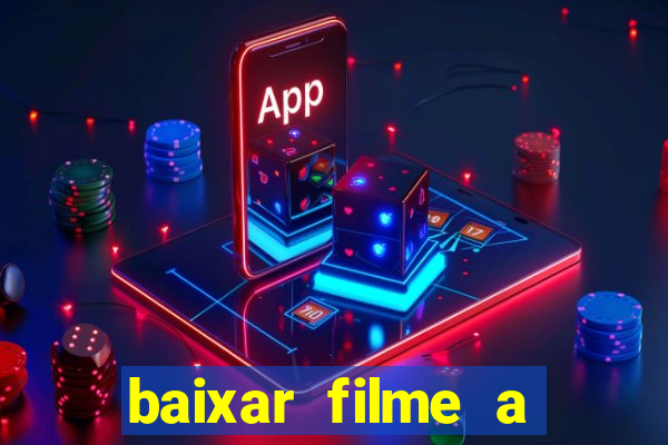 baixar filme a bela e a fera
