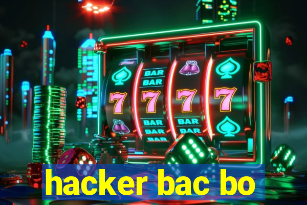 hacker bac bo