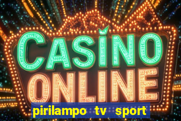 pirilampo tv sport tv 5