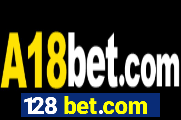 128 bet.com