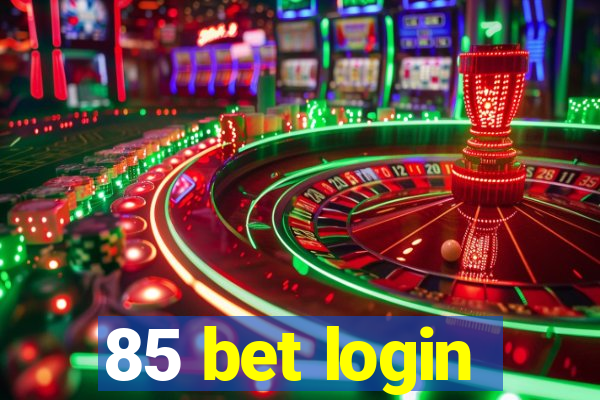 85 bet login