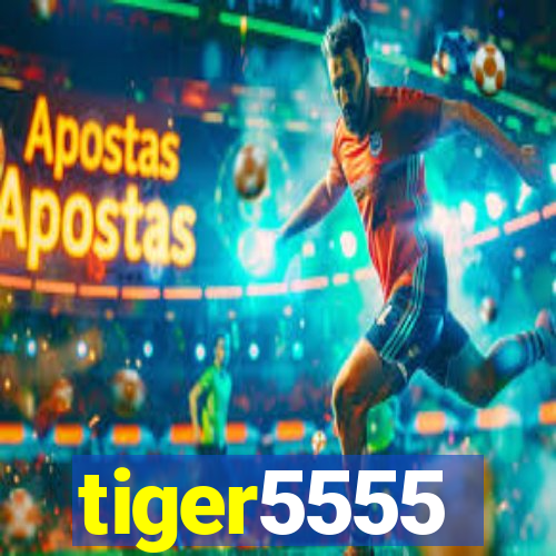 tiger5555