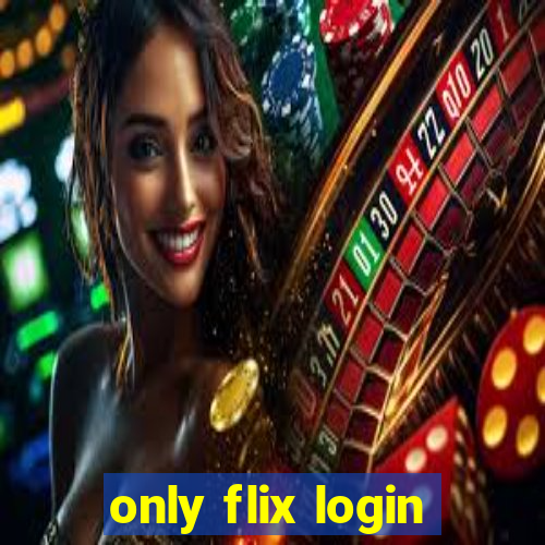 only flix login