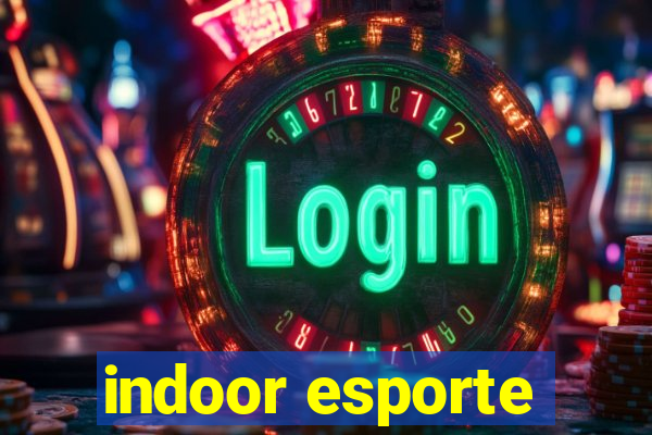 indoor esporte