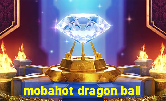 mobahot dragon ball
