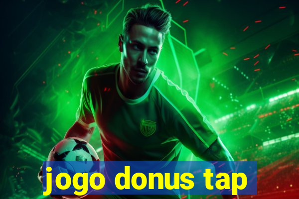 jogo donus tap