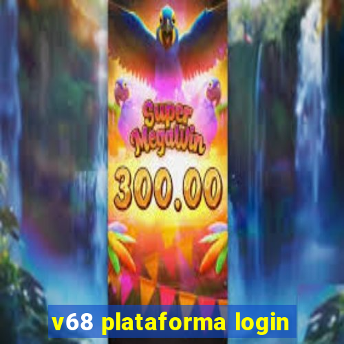 v68 plataforma login