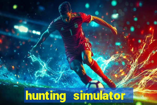 hunting simulator 4x4 dinheiro infinito download