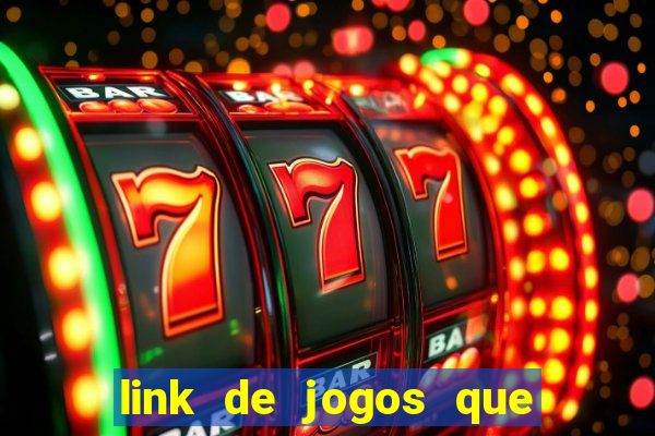 link de jogos que ganha dinheiro