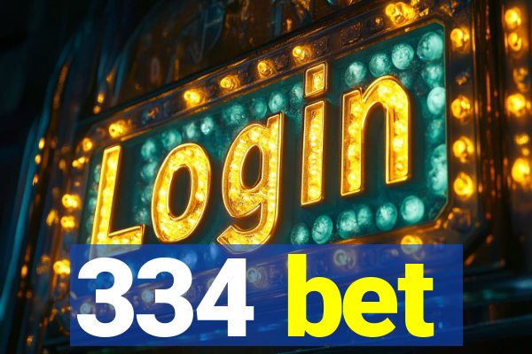 334 bet