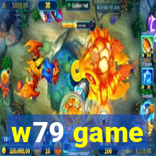 w79 game