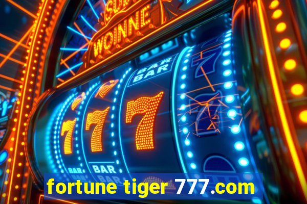 fortune tiger 777.com
