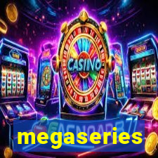 megaseries