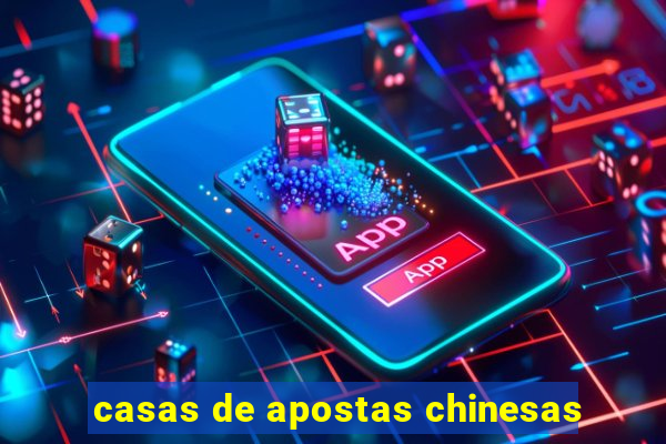 casas de apostas chinesas