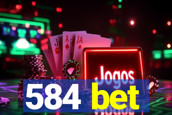 584 bet