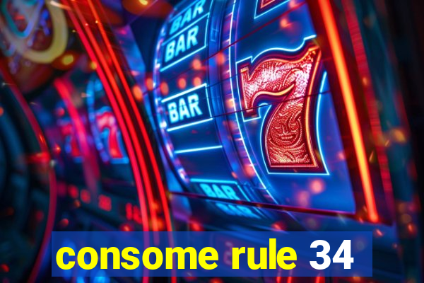 consome rule 34