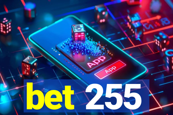 bet 255