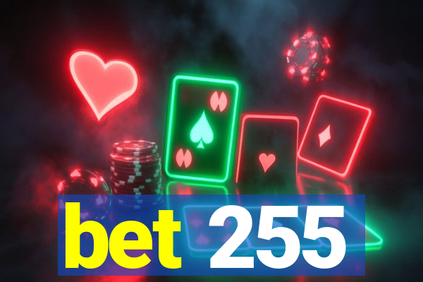 bet 255