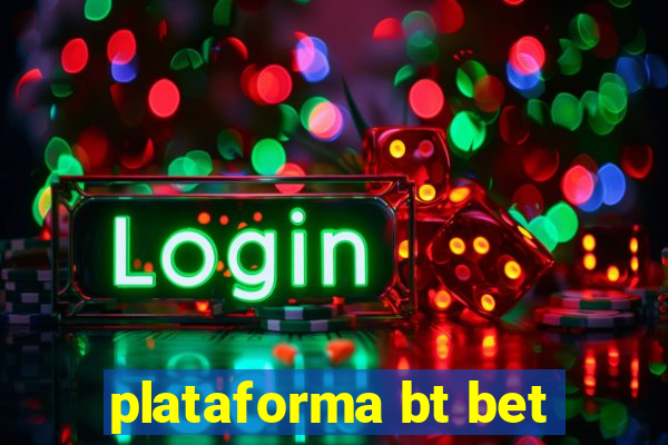 plataforma bt bet