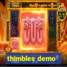 thimbles demo