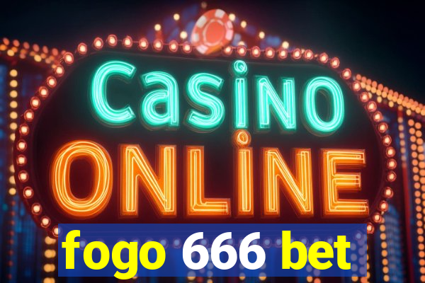 fogo 666 bet