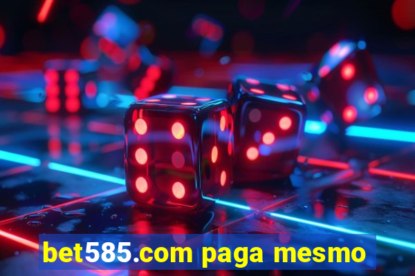 bet585.com paga mesmo
