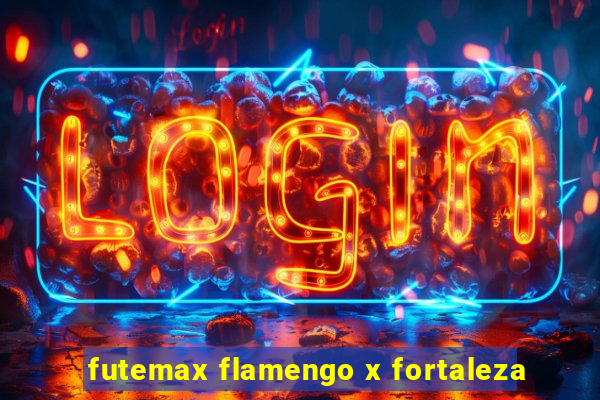 futemax flamengo x fortaleza
