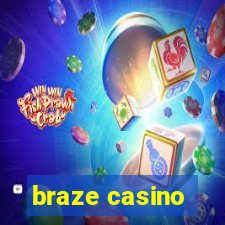 braze casino