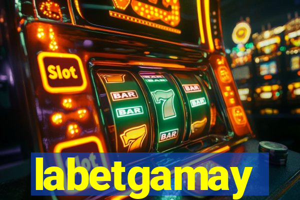 labetgamay