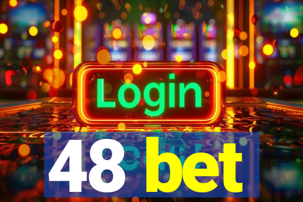48 bet