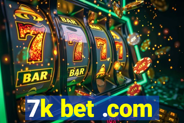 7k bet .com