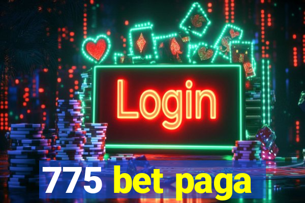 775 bet paga