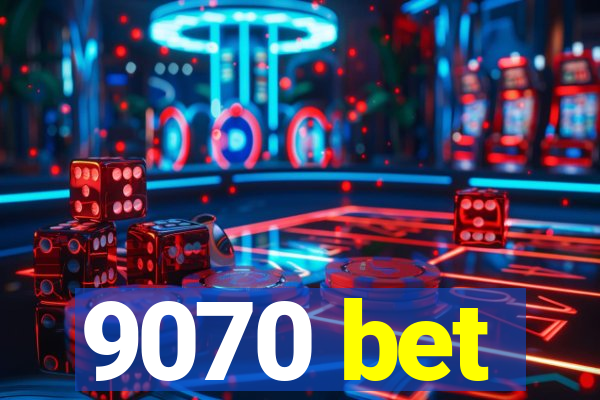 9070 bet