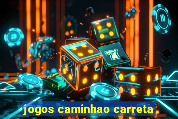 jogos caminhao carreta