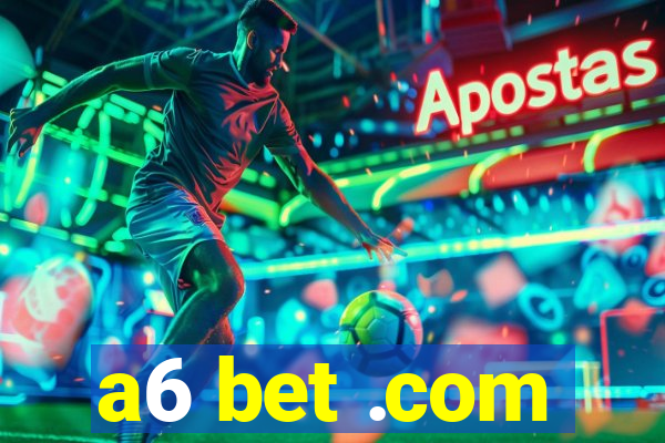 a6 bet .com