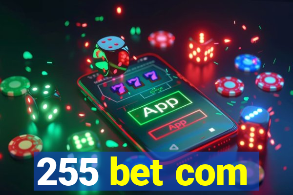 255 bet com